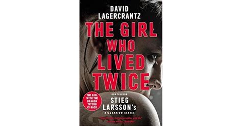 The Girl Who Lived Twice (Millennium, #6) by David Lagercrantz