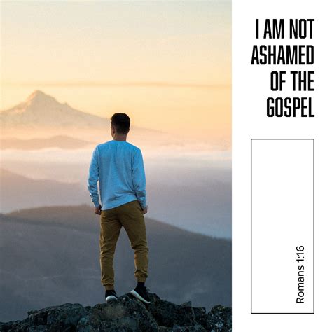 Romans 116 For I Am Not Ashamed Of The Gospel Of Christ For It Is The