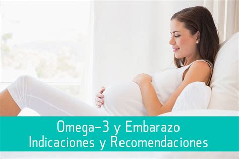 Omega 3 Durante El Embarazo Indicaciones Y Recomendaciones Puro Omega