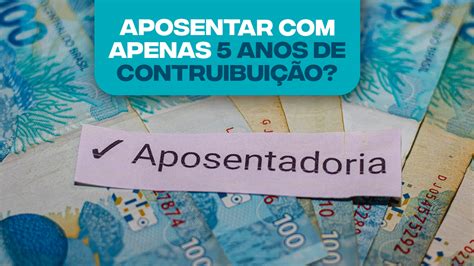 Brasileiro pode se aposentar apenas 5 ANOS de contribuição ao INSS