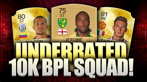 Fifa Cheap K Overpowered Underrated Bpl Squad Builder Youtube