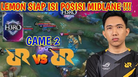 LEMON MEMBUKTIKAN BAHWA DIA MASIH ALIEN MIDLANER RRQ VS RRQ SENA GAME