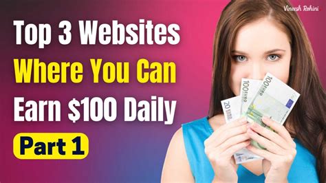 Top 3 Websites Where You Can Earn 100 Daily 2023 Part 1 Vineesh