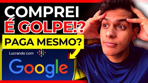 Lucrando Google Paga Ca No Golpe Lucrando Google