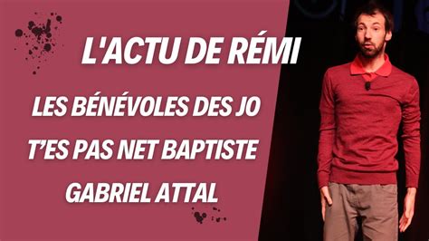 Les Bénévoles des JO T es pas net Baptiste Gabriel Attal L actu