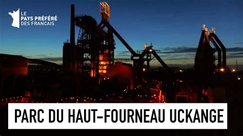 Parc du haut fourneau U4 Région Grand Est Le Monument préféré des