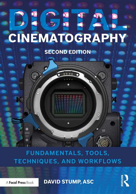 Digital Cinematography, Fundamentals, Tools, Techniques, and Workflows - Printige Bookstore