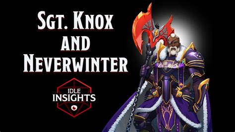 Neverwinter Staff Discuss Sgt Knox Idle Insights Idle Champions