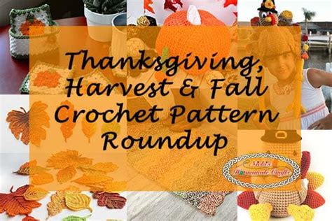 Thanksgiving Harvest And Fall Crochet Pattern Roundup Nicki S