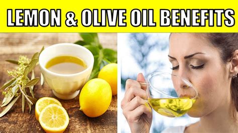 7 Benefits Of Drinking Lemon And Olive Oil On Empty Stomach Youtube