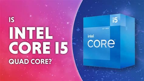 Is Intel i5 quad core? | WePC