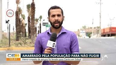 Cetv Edi O Fortaleza Menor Suspeito De Estupro Amarrado Pela