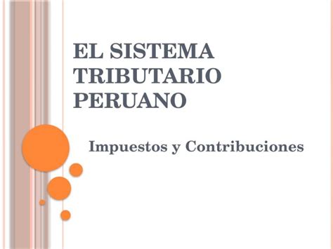 Pptx El Sistema Tributario Peruano Dokumen Tips