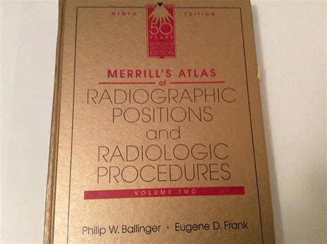 Merrill S Atlas Of Radiographic Positions And Radiologic Procedures