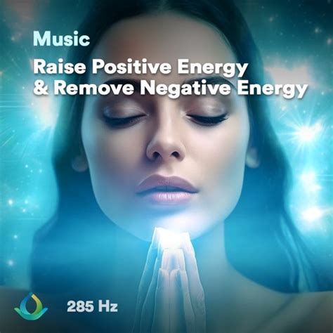 Stream Hz Raise Positive Energy Remove Negative Energy By Gaia