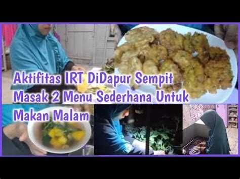 Aktifitas Irt Didapur Sempit Sore Hari Masak Menu Sederhana Youtube