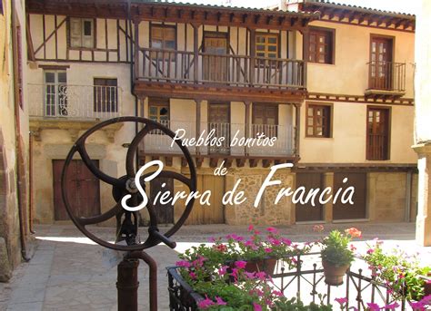 Pueblos Bonitos De Sierra De Francia Salamanca Ando Y Reando