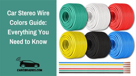 Car Stereo Wire Colors Guide Everything You Need To Know