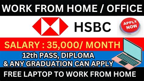 Work From Home Office Jobs Th Pass Diploma Any Degree Hsbc