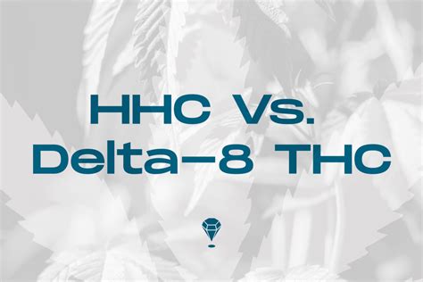 Hhc Vs Delta 8 Thc Whats The Difference Melee Dose