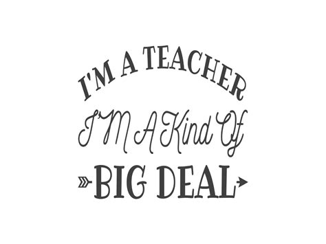 Im A Teacher Im A Kind Of Big Deal Graphic By Designscape Arts