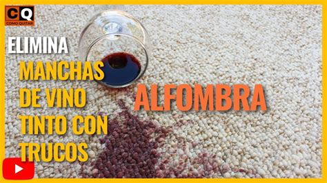 Cómo QUITAR manchas de VINO tinto de la ALFOMBRA ELIMINA y olvídate