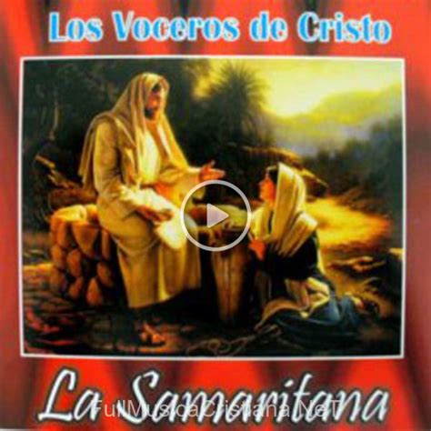 La Samaritana De Los Voceros De Cristo 🎵 Canciones Del Album La Samaritana