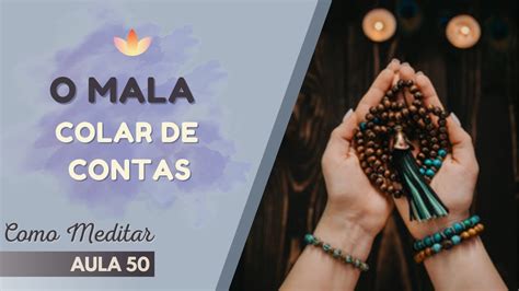 Como Meditar Aula 50 O MALA Colar De Contas YouTube