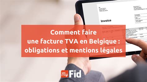 Les Factures TVA Belgique Mentions Obligatoires MyFid