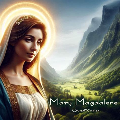 Mary Magdalene The Power Of Empathy And Truth Awakening The Ascended