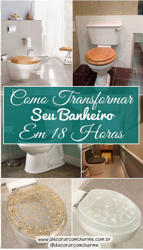 Como Transformar Seu Banheiro Em 18 Horas Bathroom Decor Home