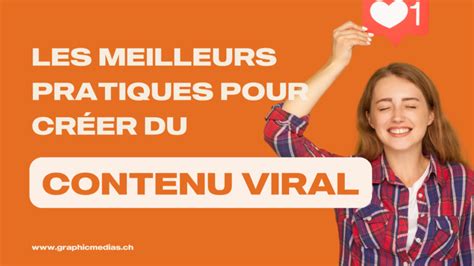 Contenu Viral Les Meilleures Pratiques Pour En Cr Er