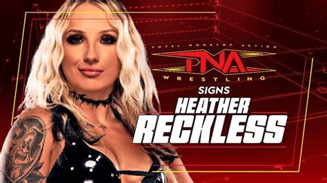 Tna Heather Reckless Signs Tna Contract Four New Matches Announced