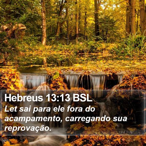 Hebreus Bsl Let Sai Para Ele Fora Do Acampamento Carregando