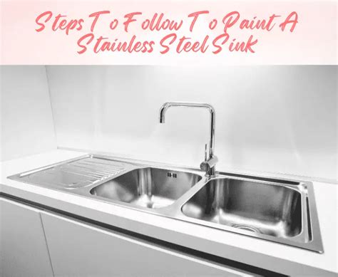 Can You Paint A Stainless Steel Sink Should You