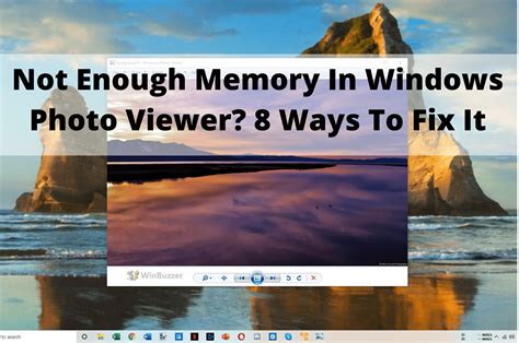 Not Enough Memory In Windows Photo Viewer 8 Ways To Fix It