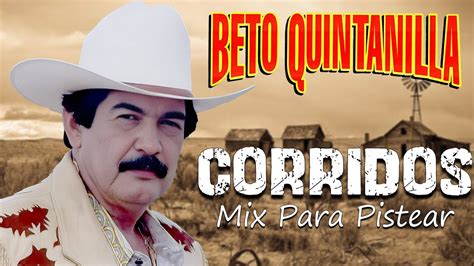 Beto Quintanilla Exitos Perrones Puros Corridos Mix Para Pistear