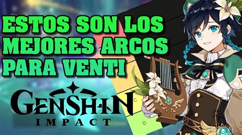 Mejores Arcos Para Venti Tier List Genshin Impact Youtube