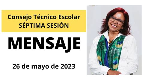 Mensaje Para La S Ptima Sesi N De Consejo T Cnico Escolar Mayo