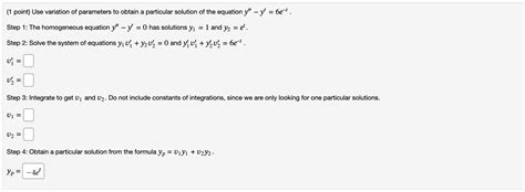 Solved 1 Point Use Variation Of Parameters To Obtain A