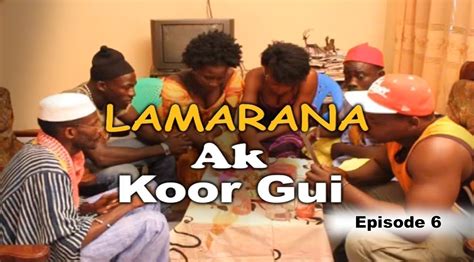 Lamarana Ak Koor Gui épisode 6 Lama Et Ses Invités Suite Youtube