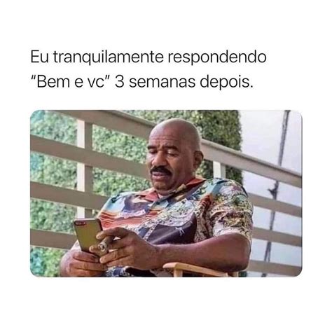 Ex Que N O Volta Voc Mas Vigia Tudo Que Voc Faz Memes