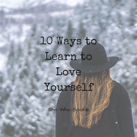 10 Ways To Learn To Love Yourself — She Who Spoke