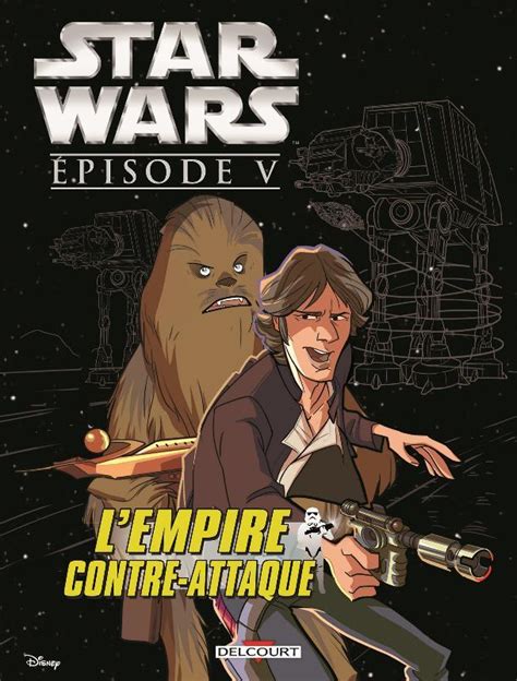 Star Wars Episode V L Empire Contre Attaque Edition Jeunesse Delcourt