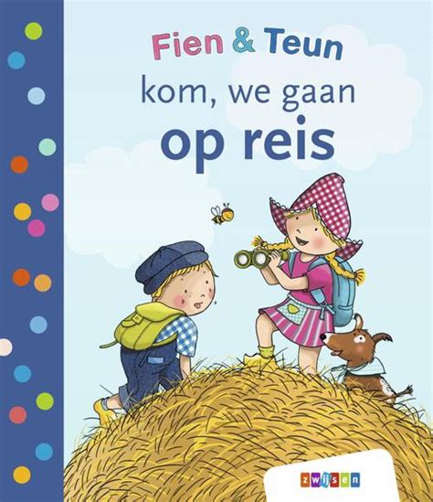 Fien Teun Kom We Gaan Op Reis Uitgeverij Zwijsen Boek