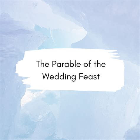 The Parable of the Wedding Feast – Conversation in Faith