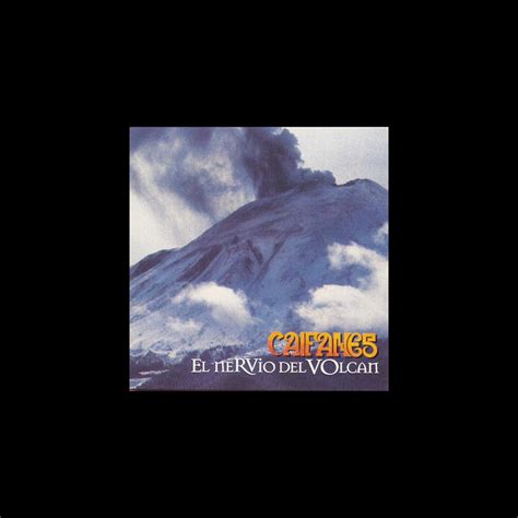 El Nervio del Volcán Album by Caifanes Apple Music