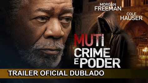 Muti Crime E Poder Trailer Oficial Dublado Youtube