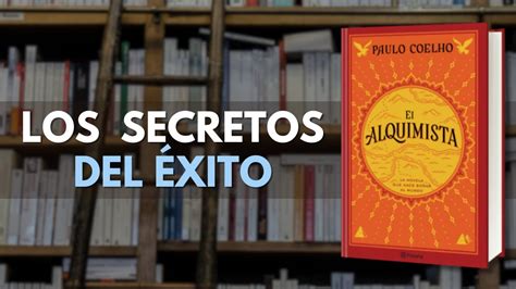 El Libro Que Todo Joven Ambicioso Debe Leer El Alquimista Paulo