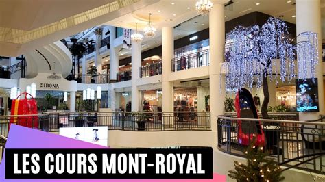 Luxurious Shopping Center In Downtown Montreal Les Cours Mont Royal